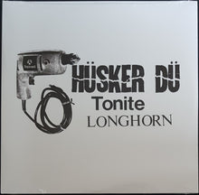 Load image into Gallery viewer, Husker Du - Tonite Longhorn
