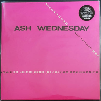 Ash Wednesday - Love And Other Numbers 1980 -1984