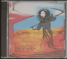 Load image into Gallery viewer, Acid Mothers Temple &amp; The Melting Paraiso Ufo- The Day Before The Sky Fell In