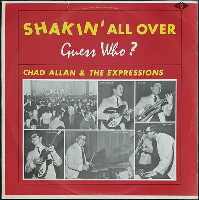 Guess Who ?- Chad Allan & The Expressions - Shakin' All Over