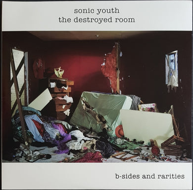 Sonic Youth - The Destroyed Room B-Sides And Rarities