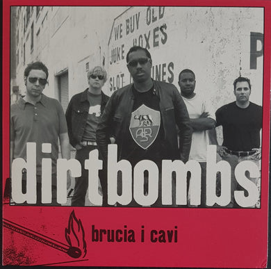 Dirtbombs - Brucia I Cavi