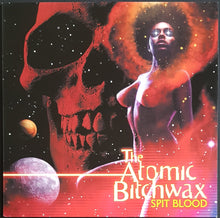 Load image into Gallery viewer, Atomic Bitchwax - Spit Blood