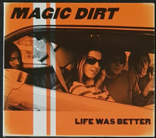 Load image into Gallery viewer, Magic Dirt - Life Was Better