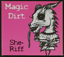 Load image into Gallery viewer, Magic Dirt - She-Riff