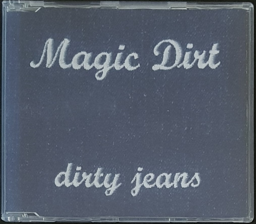 Magic Dirt - Dirty Jeans