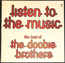 Load image into Gallery viewer, Doobie Brothers - &quot;Listen To The Music&quot; - The Best Of The Doobie Brothers