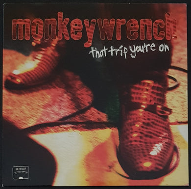 Monkeywrench - That Trip You're On