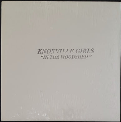 Knoxville Girls - In The Woodshed