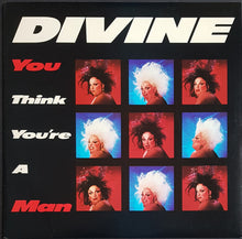 Load image into Gallery viewer, Divine - You Think You&#39;re A Man