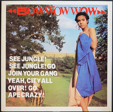 Bow Wow Wow - See Jungle! See Jungle! Go Join Your Gang Yeah, City All Over! Go Ape Crazy!