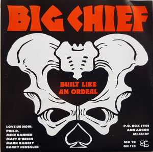 Big Chief - Built Like An Ordeal