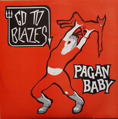 Go To Blazes - Pagan Baby