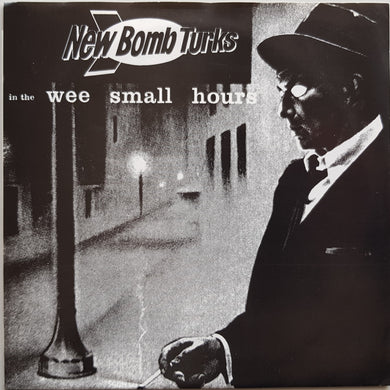 New Bomb Turks - In The Wee Small Hours