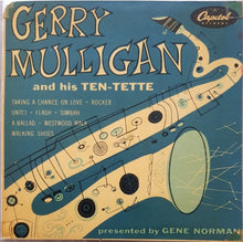 Load image into Gallery viewer, Mulligan, Gerry - Gerry Mulligan And His Ten-Tette