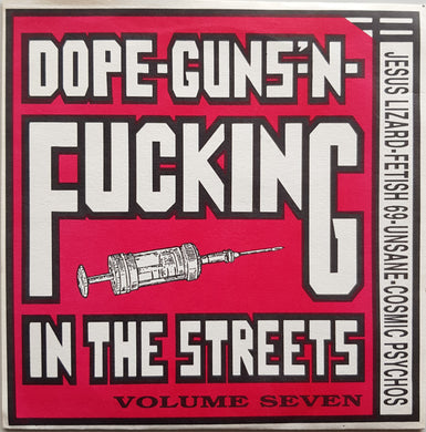 Cosmic Psychos - Dope Guns'n Fucking In The Streets Volume Seven