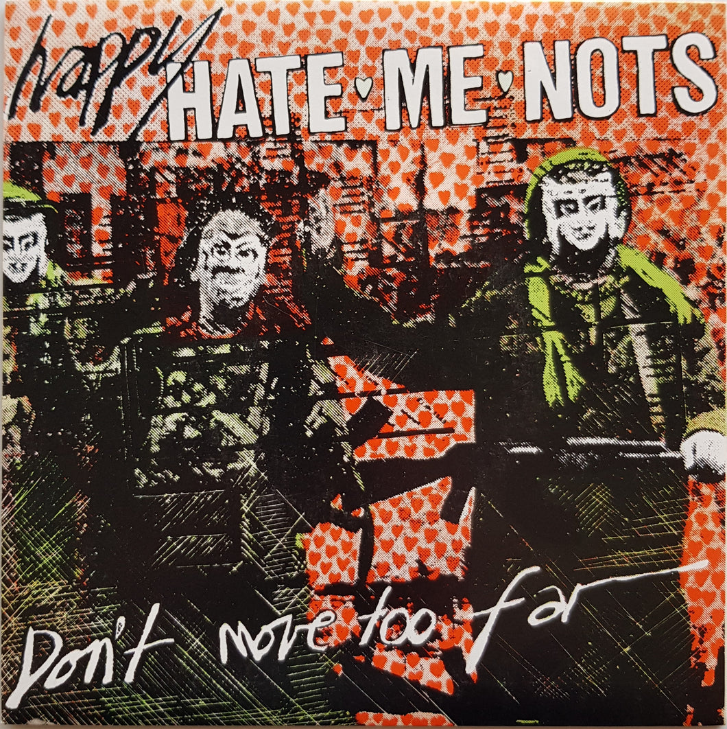 Happy Hate Me Nots - Don't Move Too Far