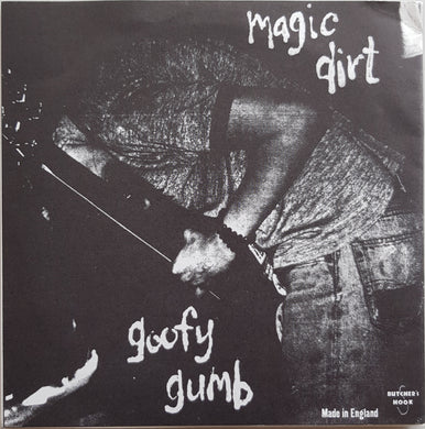 Magic Dirt - Goofy Gumb