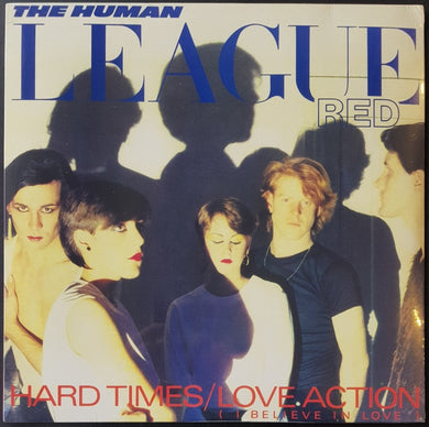 Human League  - Hard Times / Love Action (I Believe In Love)