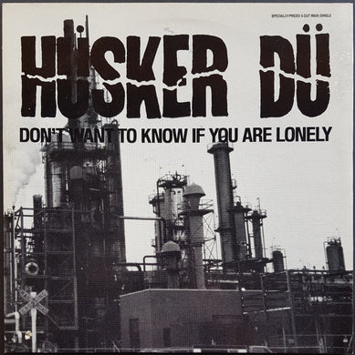 Husker Du  - Don't Want To Know If You Are Lonely