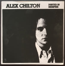 Load image into Gallery viewer, Alex Chilton - Dusted In Memphis