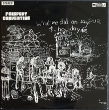 Load image into Gallery viewer, Fairport Convention - What We Did On Our Holidays