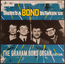 Load image into Gallery viewer, Graham Bond Organisation - There&#39;s A Bond Between Us