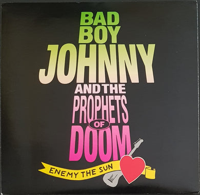 Bad Boy Johnny And The Prophets Of Doom - Enemy The Sun