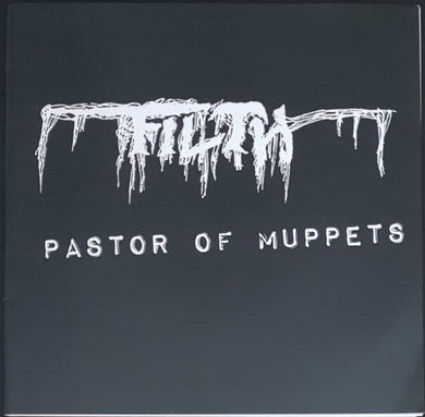 Filth - Pastor Of Muppets