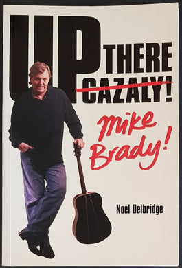 Mike Brady - Up There Mike Brady!