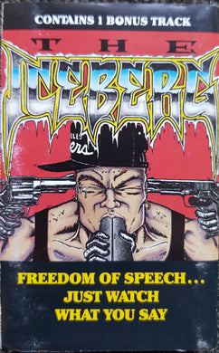 Ice-T - The Iceberg / Freedom Of Speech... Just Watch What You Say