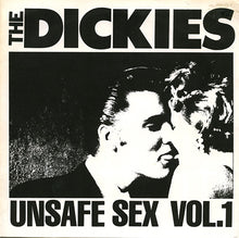 Load image into Gallery viewer, Dickies - Unsafe Sex Vol.1