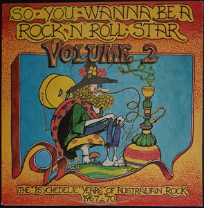 V/A - So You Wanna Be A Rock 'n' Roll Star Volume 2 - The Psychedelic Years Of Australian Rock 1967-70