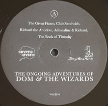 Load image into Gallery viewer, Dom And The Wizards - The Ongoing Adventures of Dom &amp; The Wizards