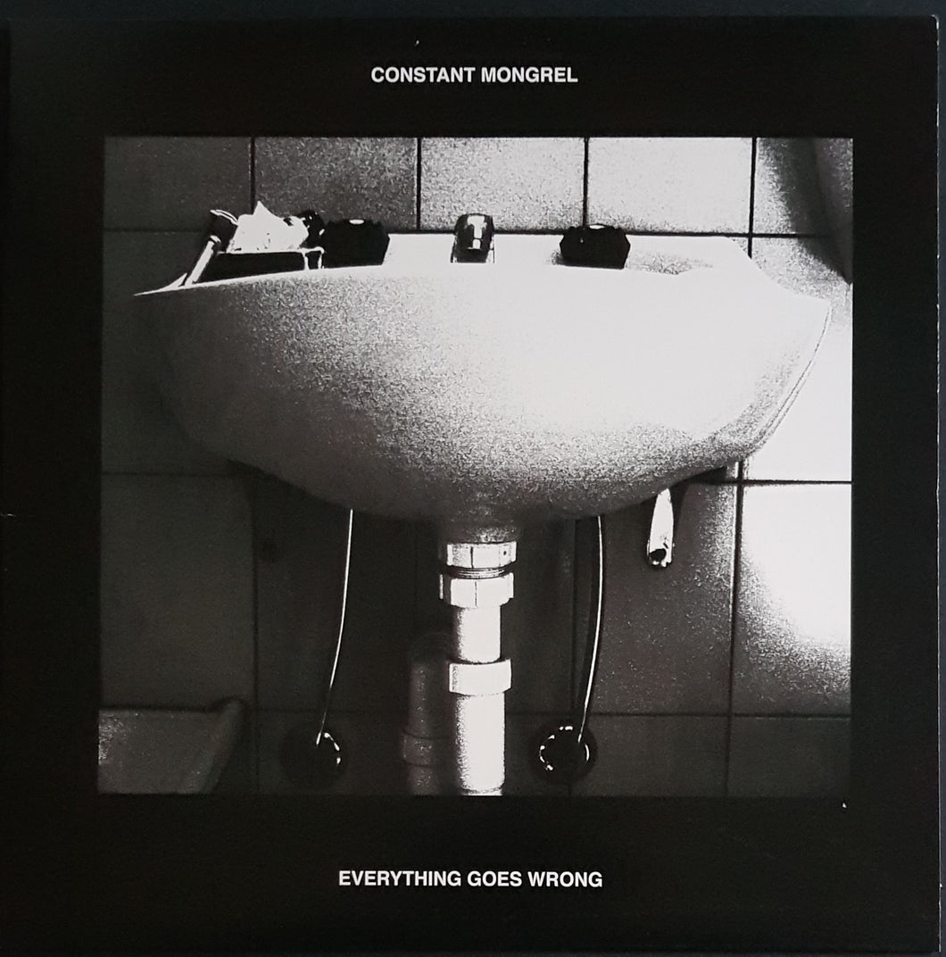 Constant Mongrel - Everything Goes Wrong