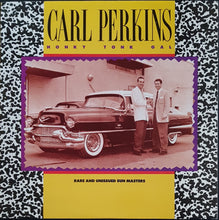 Load image into Gallery viewer, Carl Perkins - Honky Tonk Gal: Rare And Unissued Sun Masters