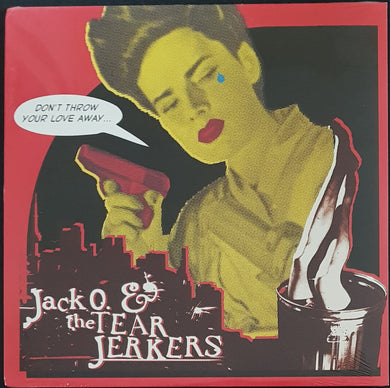 Jack O. & The Tearjerkers - Don't Throw Your Love Away