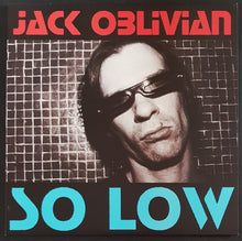 Load image into Gallery viewer, Jack Oblivian - So Low