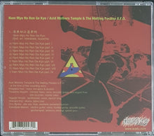 Load image into Gallery viewer, Acid Mothers Temple &amp; The Melting Paraiso Ufo- Nam Myo Ho Ren Ge Kyo