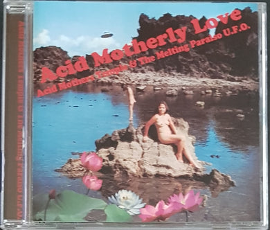 Acid Mothers Temple & The Melting Paraiso Ufo- Acid Motherly Love