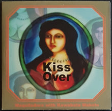 Load image into Gallery viewer, Kawabata, Makoto - With MAQUILADORA - Kiss Over