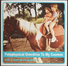 Load image into Gallery viewer, Kawabata &amp; Ueh, Makoto - Pataphysical Overdrive To My Cosmos