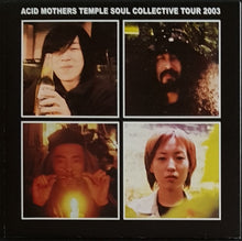 Load image into Gallery viewer, V/A - Acid Mothers Temple Soul Collective Tour 2003