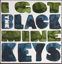 Load image into Gallery viewer, Black Keys - I Got Mine