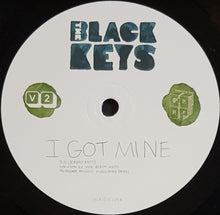 Load image into Gallery viewer, Black Keys - I Got Mine