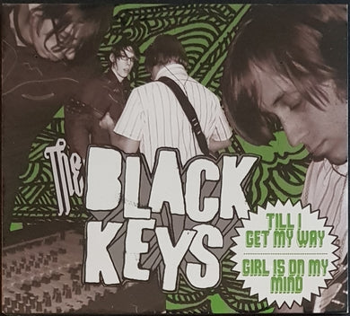 Black Keys - Till I Get My Way - Girl Is On My Mind