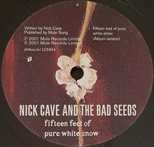 Load image into Gallery viewer, Nick Cave &amp; The Bad Seeds - Fifteen Feet Of Pure White Snow