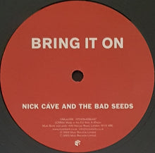 Load image into Gallery viewer, Nick Cave &amp; The Bad Seeds - Bring It On
