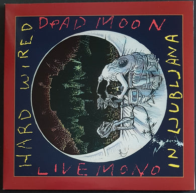 Dead Moon - Hard Wired In Ljubljana