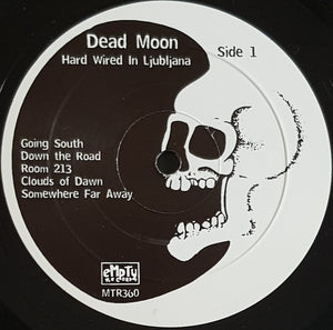 Dead Moon - Hard Wired In Ljubljana